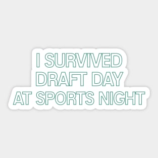 Sports Night - I survived T-shirt Sticker
